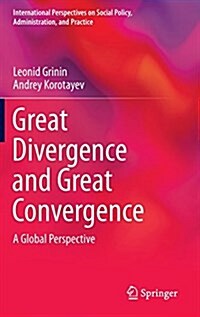 Great Divergence and Great Convergence: A Global Perspective (Hardcover, 2015)