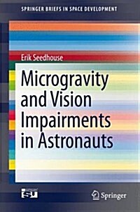 Microgravity and Vision Impairments in Astronauts (Paperback, 2015)