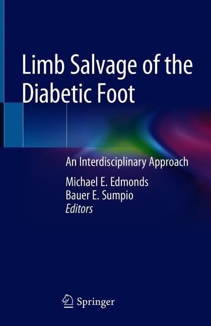 Limb Salvage of the Diabetic Foot: An Interdisciplinary Approach (Hardcover, 2019)