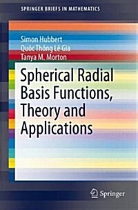 Spherical Radial Basis Functions, Theory and Applications (Paperback, 2015)