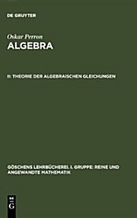 Theorie Der Algebraischen Gleichungen (Hardcover, 3, 3. Verb. Aufl.)