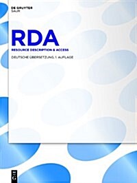 RDA: Resource Description & Access. Deutsche Ubersetzung (Hardcover)