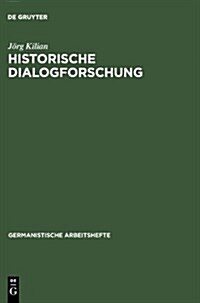 Historische Dialogforschung: Eine Einf?rung (Hardcover)