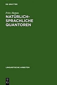 Nat?lich-sprachliche Quantoren (Hardcover, Reprint 2010)