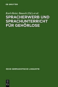 Spracherwerb und Sprachunterricht f? Geh?lose (Hardcover, Reprint 2011)