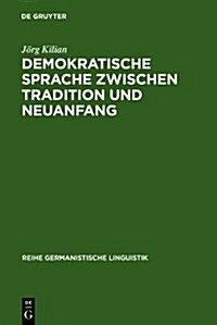 Demokratische Sprache Zwischen Tradition Und Neuanfang (Hardcover, Reprint 2010)