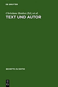 Text Und Autor: Beitr?e Aus Dem Venedig-Symposium 1998 Des Graduiertenkollegs 팘extkritik?(M?chen) (Hardcover, Reprint 2011)