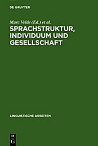 Sprachstruktur, Individuum Und Gesellschaft (Hardcover)