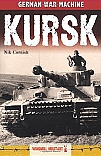 Kursk: Historys Greatest Tank Battle (Paperback)