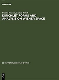 Dirichlet Forms and Analysis on Wiener Space (Hardcover)