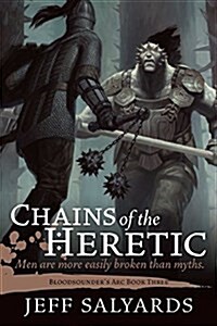 Chains of the Heretic: Bloodsounders ARC Book Three (Hardcover)