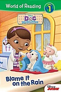Doc McStuffins: Blame It on the Rain (Library Binding)