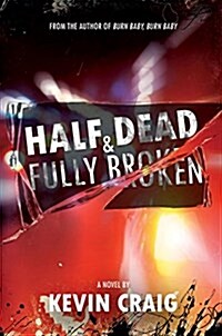 Half Dead & Fully Broken (Paperback)