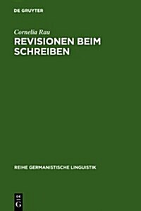Revisionen beim Schreiben (Hardcover, Reprint 2010)