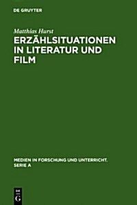 Erz?lsituationen in Literatur und Film (Hardcover, Reprint 2010)