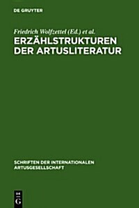 Erz?lstrukturen der Artusliteratur (Hardcover, Reprint 2010)