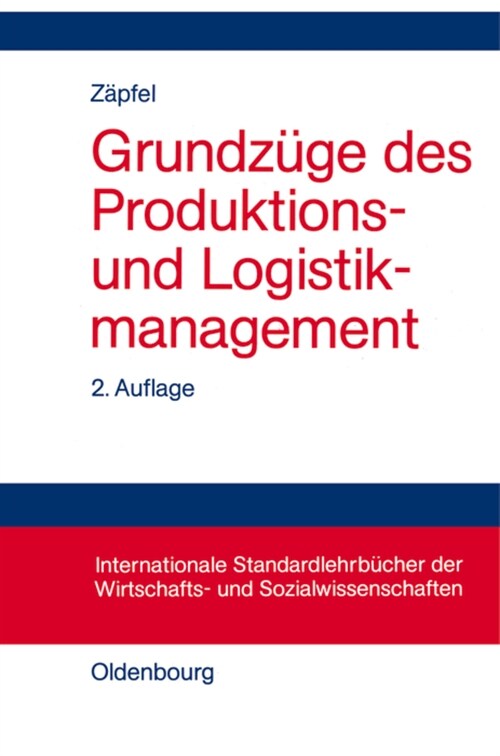 Grundz?e Des Produktions- Und Logistikmanagement (Paperback, 2, Unwesentlich Ve)