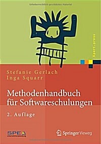 Methodenhandbuch F? Softwareschulungen (Hardcover, 2, 2., Uberarb. Au)