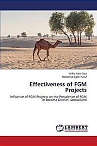 Effectiveness of Fgm Projects (Paperback)