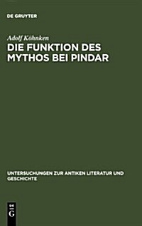 Die Funktion des Mythos bei Pindar (Hardcover, Reprint 2010)