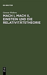 Mach I, Mach II, Einstein Und Die Relativit?stheorie: Eine F?schung Und Ihre Folgen (Hardcover, Reprint 2011)