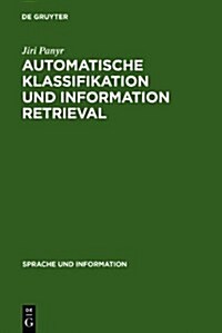 Automatische Klassifikation Und Information Retrieval (Hardcover, Reprint 2010)
