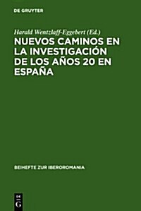 Nuevos Caminos En La Investigaci? de Los A?s 20 En Espa? (Hardcover, Reprint 2010)