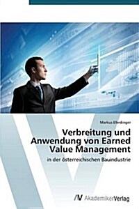 Verbreitung Und Anwendung Von Earned Value Management (Paperback)