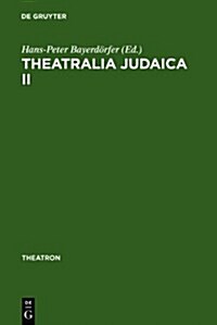 Theatralia Judaica II (Hardcover, Reprint 2011)