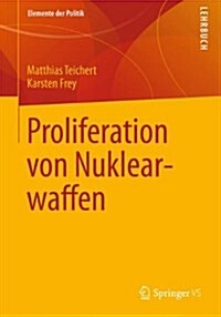 Proliferation Von Nuklearwaffen (Paperback, 1. Aufl. 2016)