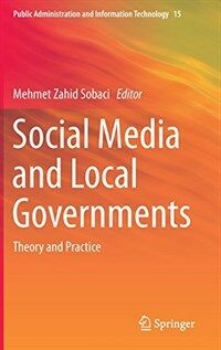 Social media and local governments : theory and practice