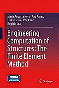 Engineering Computation of Structures: The Finite Element Method (Hardcover, 2015)