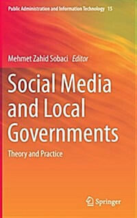 Social Media and Local Governments: Theory and Practice (Hardcover, 2016)