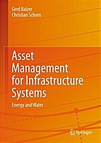 Asset Management for Infrastructure Systems: Energy and Water (Hardcover, 2015)