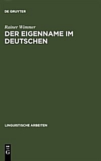 Der Eigenname im Deutschen (Hardcover, Reprint 2010)