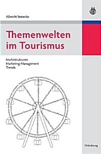 Themenwelten Im Tourismus (Hardcover)