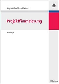 Projektfinanzierung (Paperback, 2, 2., Unverandert)