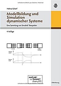 Modellbildung Und Simulation Dynamischer Systeme: Eine Sammlung Von Simulink-Beispielen (Paperback, 4, 4., Verb. Und E)