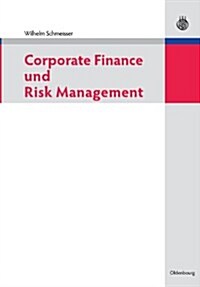 Corporate Finance Und Risk Management (Paperback)