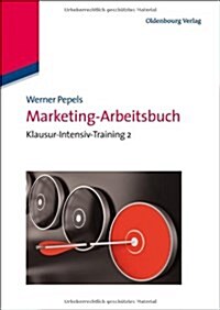 Marketing-Arbeitsbuch: Klausur-Intensiv-Training 2 (Paperback)