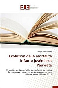 ?olution de la Mortalit?Infanto Juv?ile Et Pauvret? (Paperback)