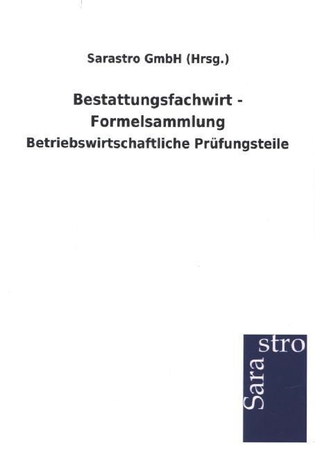Bestattungsfachwirt - Formelsammlung (Paperback)