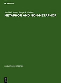Metaphor and Non-Metaphor: The Semantics of Adjective-Noun Combinations (Hardcover, Reprint 2010)