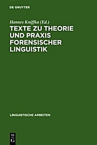 Texte Zu Theorie Und Praxis Forensischer Linguistik (Hardcover)