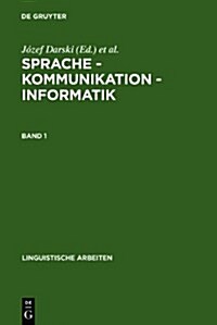 Sprache - Kommunikation - Informatik. Band 1 (Hardcover, Reprint 2010)