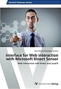 Interface for Web Interaction with Microsoft Kinect Sensor (Paperback)