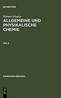 Allgemeine Und Physikalische Chemie. Teil 2 (Hardcover, 6, 6., Erw. Aufl.)