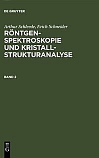 R?tgenspektroskopie und Kristallstrukturanalyse. Band 2 (Hardcover, Reprint 2011)