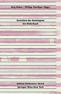 Gestalten Der Kontingenz: Ein Bilderbuch (Paperback, 2008)