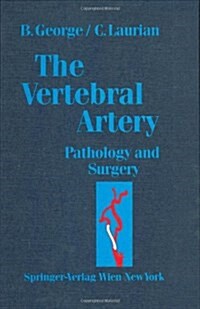 The Vertebral Artery: Pathology and Surgery (Hardcover)